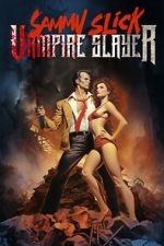 Watch Sammy Slick: Vampire Slayer Movie4k