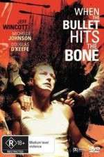 Watch When the Bullet Hits the Bone Movie4k