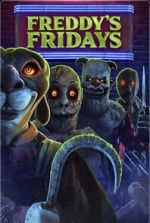 Watch Freddy\'s Fridays Movie4k