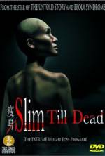 Watch Slim Till Dead Movie4k