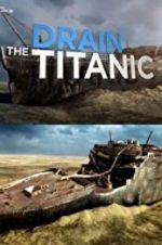 Watch Drain the Titanic Movie4k