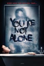 Watch You\'re Not Alone Movie4k