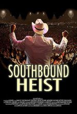 Watch Southbound Heist Movie4k