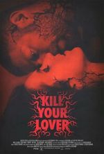 Watch Kill Your Lover Movie4k