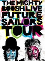 Watch The Mighty Boosh Live: Future Sailors Tour Movie4k