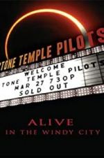 Watch Stone Temple Pilots: Alive in the Windy City Movie4k