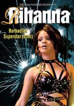 Watch Rihanna: Barbadian Superstardom Unauthorized Movie4k