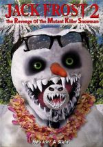 Watch Jack Frost 2: Revenge of the Mutant Killer Snowman Movie4k