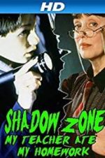 Watch Shadow Zone: My Teacher Ate My Homework Movie4k