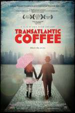 Watch Transatlantic Coffee Movie4k