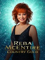 Watch Reba McEntire: Country Gold Movie4k