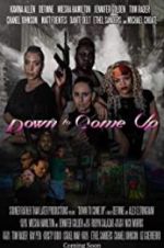 Watch Down to Come Up Movie4k