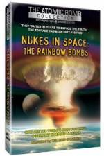 Watch Nukes in Space - The Rainbow Bombs Movie4k