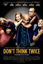 Watch Dont Think Twice Movie4k