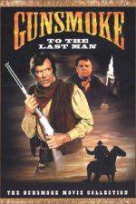 Watch Gunsmoke: To the Last Man Movie4k