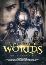 Watch A World of Worlds: Rise of the King Movie4k