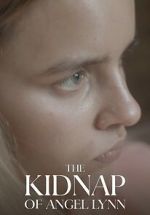 Watch The Kidnap of Angel Lynn (TV Special 2023) Movie4k