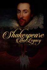 Watch Shakespeare: The Legacy Movie4k