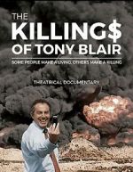 Watch The Killing$ of Tony Blair Movie4k