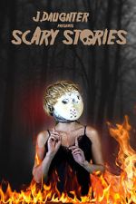 Watch J. Daughter presents Scary Stories Movie4k