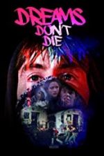 Watch Dreams Don\'t Die Movie4k