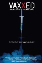 Watch Vaxxed: From Cover-Up to Catastrophe Movie4k