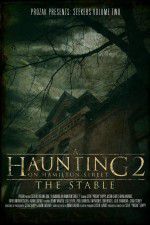 Watch A Haunting on Hamilton Street 2 The Stable Movie4k