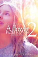 Watch A Flower From Heaven 2 Movie4k