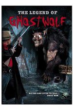 Watch The Legend of Ghostwolf Movie4k