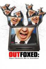 Watch Outfoxed Rupert Murdoch's War on Journalism Movie4k