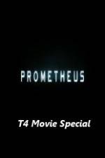 Watch Prometheus T4 Movie Special Movie4k