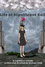 Watch Life of Significant Soil Movie4k