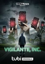 Watch VICE News Presents: Vigilante, Inc. Movie4k