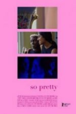 Watch So Pretty Movie4k