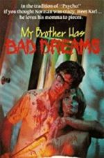 Watch My Brother Has Bad Dreams Movie4k