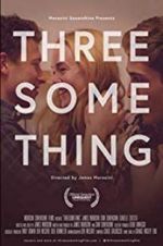 Watch Threesomething Movie4k