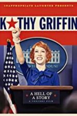 Watch Kathy Griffin: A Hell of a Story Movie4k