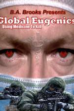 Watch Global Eugenics Using Medicine to Kill Movie4k