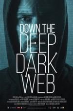 Watch Down the Deep, Dark Web Movie4k