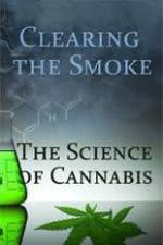 Watch Clearing the Smoke: The Science of Cannabis Movie4k