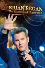 Watch Brian Regan: The Epitome of Hyperbole Movie4k