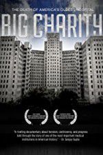 Watch Big Charity: The Death of America\'s Oldest Hospital Movie4k