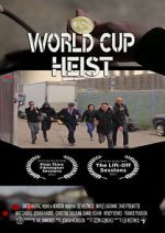 Watch World Cup Heist Movie4k