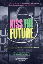 Watch Kiss the Future Movie4k