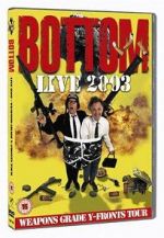 Watch Bottom Live 2003: Weapons Grade Y-Fronts Tour Movie4k
