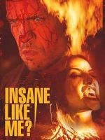 Watch Insane Like Me? Movie4k