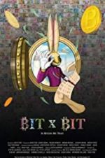 Watch BIT X BIT: In Bitcoin We Trust Movie4k