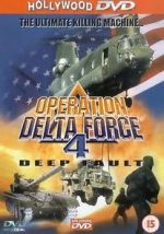 Watch Operation Delta Force 4: Deep Fault Movie4k