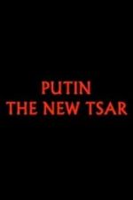 Watch Putin: The New Tsar Movie4k