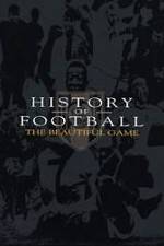 Watch History of Football: The Beautiful Game Movie4k